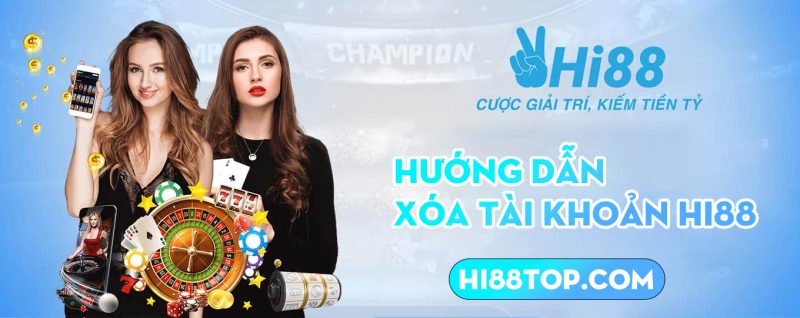 Hướng dẫn xóa tài khoản Hi88 vĩnh viễn