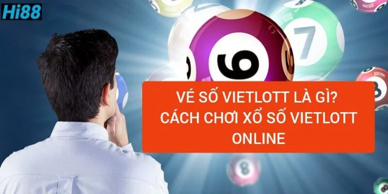 ve-so-vietlott-la-gi-cach-choi-vietlott-online