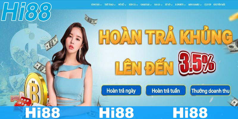 Ưu đãi hoàn cược tại Hi88 cập nhật mỗi ngày