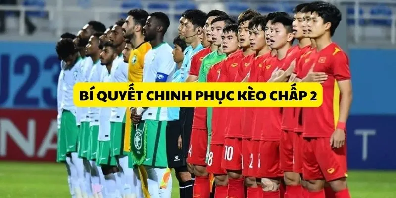 bi-quyet-chinh-phuc-keo-chap-2